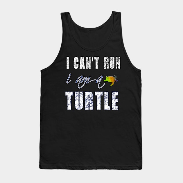 i can't run i am a turtle Tank Top by BuzzTeeStore